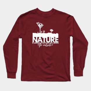 nature is calling, go outside Long Sleeve T-Shirt